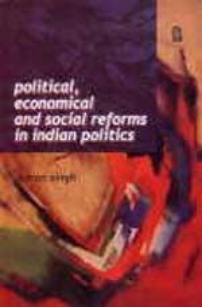 Political, Economical and Social Reforms in Indian Politics