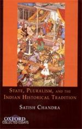 State, Pluralism, and the Indian Historical Tradition