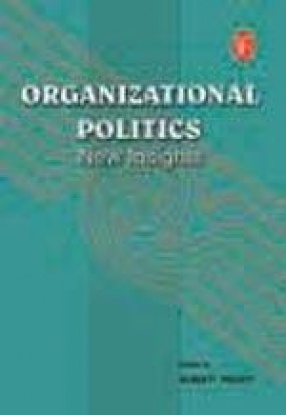 Organizational Politics: New Insights