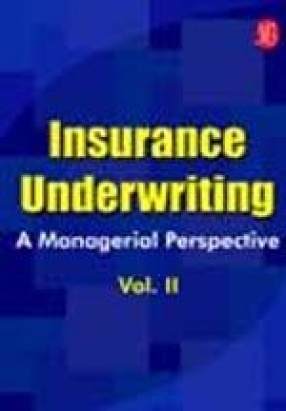 Insurance Underwriting: A Managerial Perspective (Volume 2)