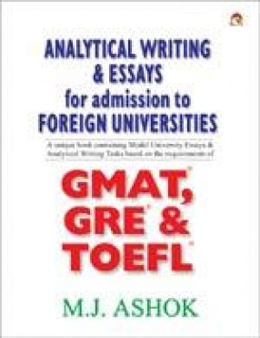 Analytical Writing & Essays for Admission to Foreign Universities GMAT,GRE & TOFEL