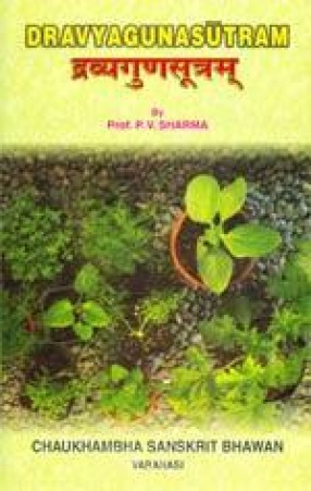 Dravyagunasutram: Aphorisms on Dravyaguna