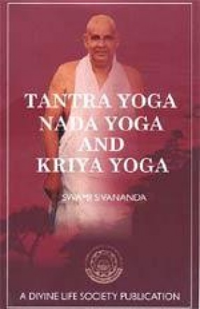 Tantra Yoga, Nada Yoga and Kriya Yoga