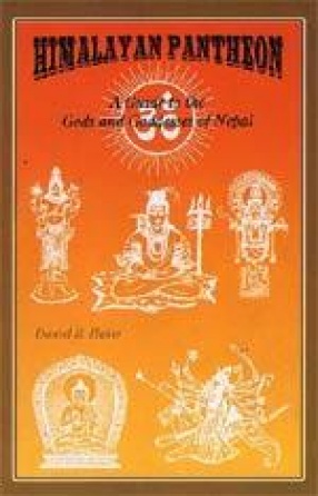 Himalayan Pantheon: A Guide to the Gods and Goddesses of Nepal