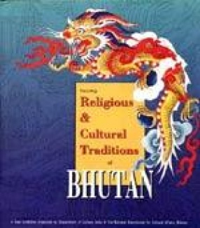 The Living Religious & Cultural Traditions of Bhutan