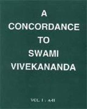 A Concordance to Swami Vivekananda (Vol. I, A-H)