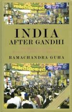 India After Gandhi: The History of the World's Largest Democracy