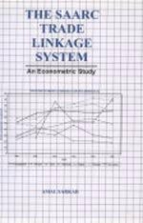 The SAARC Trade Linkage System: An Econometric Study