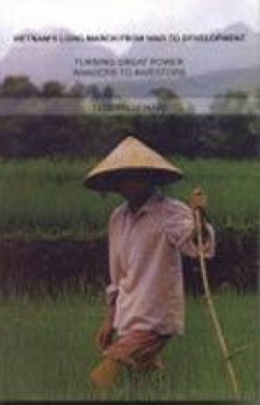 Vietnam's Long March From War to Development: Turning Great Power Invaders to Investors