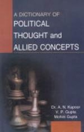A Dictionary of Political Thought and Allied Concepts: Frontiers of Knowledge (Volume I)
