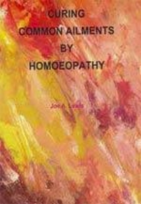 Curing Common Ailments by Homoeopathy