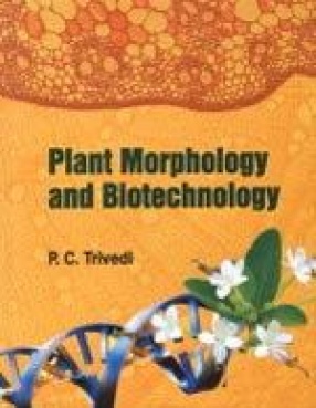 Plant Morphology and Biotechnology: Festschrift in Honour of Prof. C.M. Govil