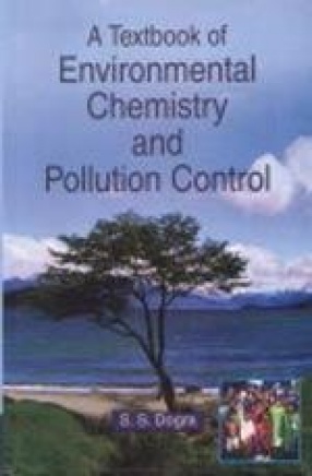A Textbook of Environmental Chemistry and Pollution Control