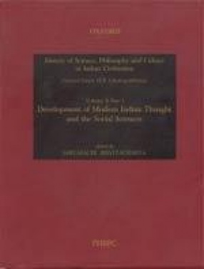 History of Science, Philosophy and Culture in Indian Civilization, Vol. 10. Towards Independence, Part 5. Development of Modern Indian Thought and the Social Sciences