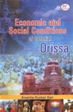 Economic and Social Conditions of Colonial Orissa