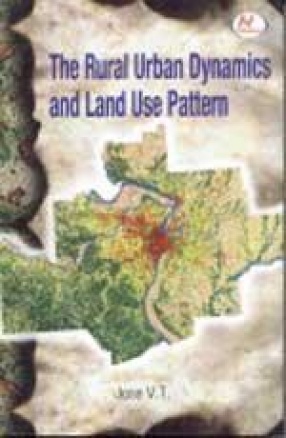 The Rural Urban Dynamics and Land Use Pattern