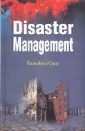 Disaster Management: Strictly on the Basis of Prescribed Syllabus with Modern Trends