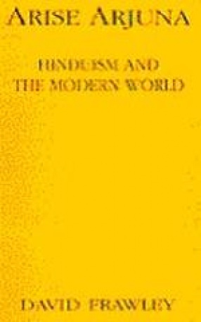 Arise Arjuna: Hinduism and the Modern World
