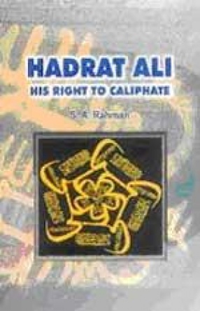 Hadrat Ali: His Right to Caliphate