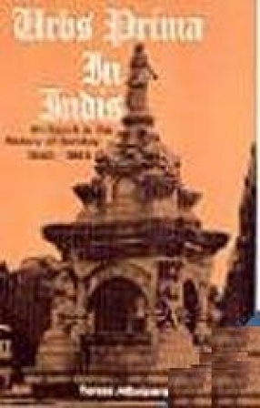 Urbs Prima In Indis: An Epoch In The History Of Bombay