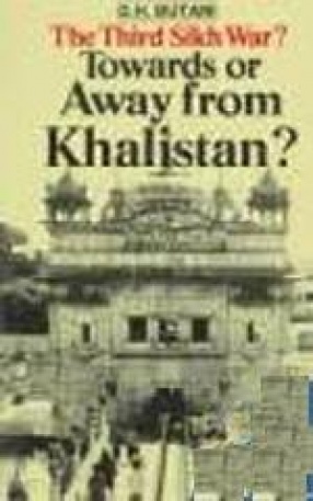 The Third Sikh War?: Towards or Away from Khalistan?