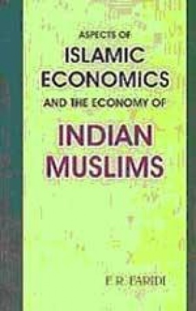 Aspects of Islamic Economics and the Economy of Indian Muslims
