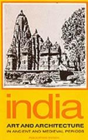 India: Art and Architecture in Ancient and Medieval Periods