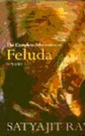 The Complete Adventures of Feluda (Volume 1)
