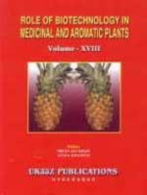 Role of Biotechnology in Medicinal and Aromatic Plants (Volume XVIII)