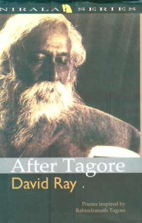After Tagore: Poems Inspired by Rabindranath Tagore