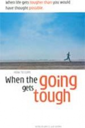 How to Cope When the Going Gets Tough