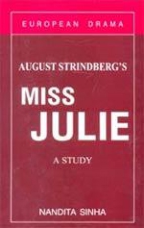 August Strindberg's Miss Julie: A Study