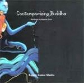 Contemporizing Buddha: Paintings by Arpana Caur