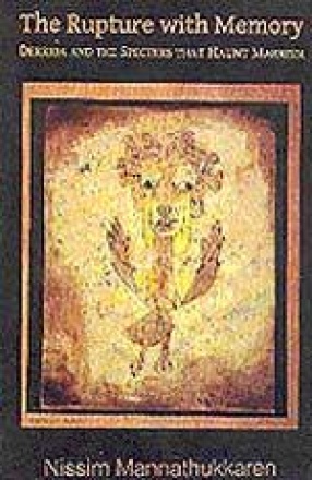 The Rupture with Memory: Derrida and the Specters that Haunt Marxism