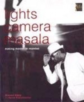Lights Camera Masala: Making Movies in Mumbai