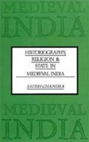 Historiography, Religion & state in Medieval India
