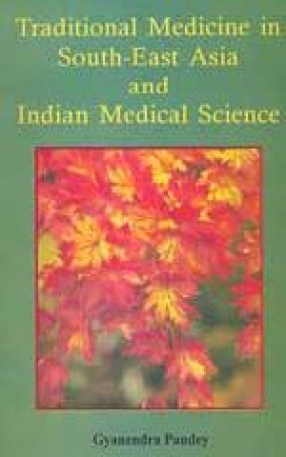 Traditional Medicine in South-East Asia and Indian Medical Science