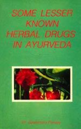 Some Lesser Known Herbal Drugs in Ayurveda