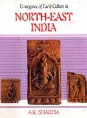 Emergence of Early Culture in North-East India