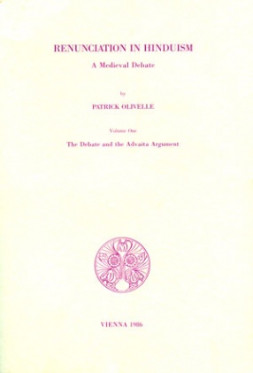 Renunciation in Hinduism: A Medieval Debate (In 2 Volume)