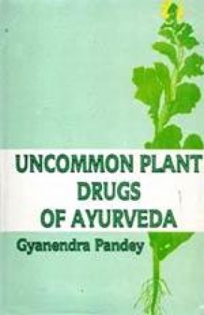 Uncommon Plants Drugs of Ayurveda