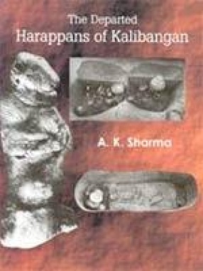 The Departed Harappans of Kalibangan
