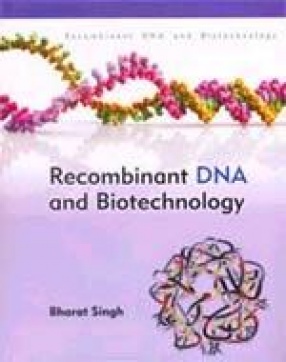 Recombinant DNA and Biotechnology