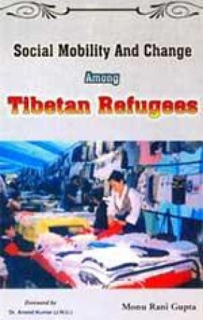 Social Mobility and Change among Tibetan Refugees