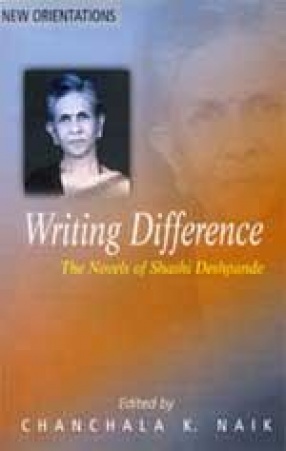 Writing Difference: The Novels of Shashi Deshpande
