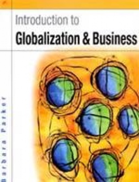 Introduction to Globalization and Business: Relationships and Responsibilities