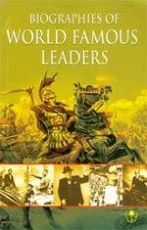 Biographies of World Famous Leaders