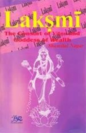 Lakshmi: The Consort of Visnu and Goddess of Wealth