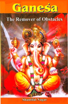 Ganesa: The Remover of Obstacles