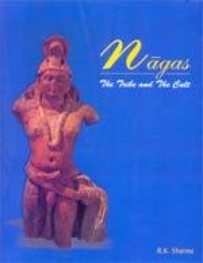 Nagas: The Tribe and the Cult